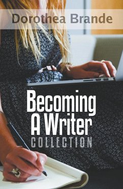 Dorothea Brande's Becoming A Writer Collection - Worstell, Robert C.; Brande, Dorothea