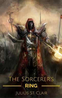 The Sorcerer's Ring (Seven Sorcerers Saga, #1) (eBook, ePUB) - Clair, Julius St.; King, Royston G