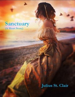 Sanctuary (A Short Love Story) (eBook, ePUB) - Clair, Julius St.