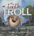 The Tooth Troll - Story Two - The Journey Home