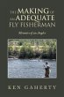 The Making of an Adequate Fly Fisherman - Bild 1