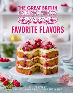 Great British Baking Show: Favorite Flavors - Hollywood, Paul; Leith, Prue; The Bake Off Team