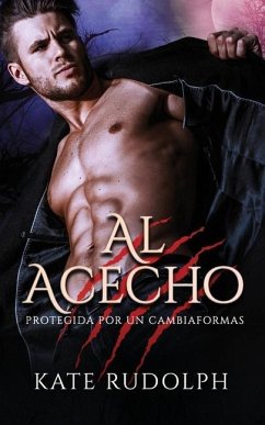 Al Acecho: Romance Paranormal con Cambiaformas - Rudolph, Kate