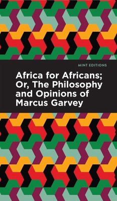 Africa for Africans - Garvey, Marcus; Garvey, Amy Jacques