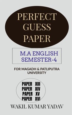 PERFECT GUESS PAPER M.A ENGLISH SEMESTER-4 - Kumar, Wakil