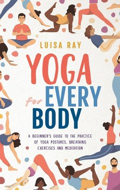 Yoga for Every Body - Ray, Luisa