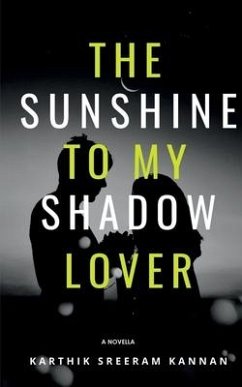 The Sunshine to my Shadow Lover - Sreeram, Karthik