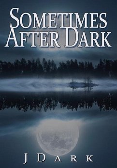 Sometimes After Dark - Dark, J.