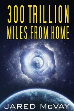 300 Trillion Miles from Home - McVay, Jared