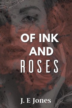 Of Ink and Roses - Jones, J. E