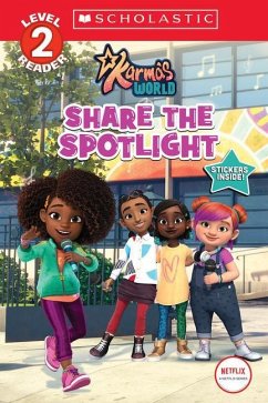 Share the Spotlight (Karma's World: Scholastic Reader, Level 2) - Rusu, Meredith