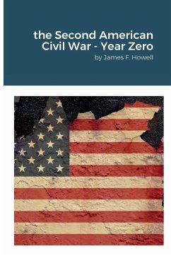 The Second American Civil War - Year Zero - Howell, James
