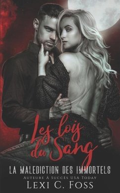 Les Lois du Sang - Foss, Lexi C.