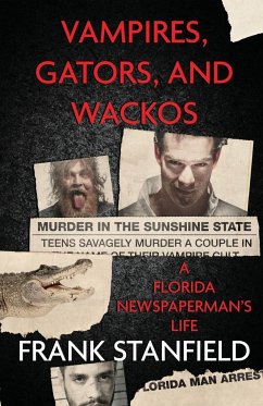 Vampires, Gators, And Wackos - Stanfield, Frank