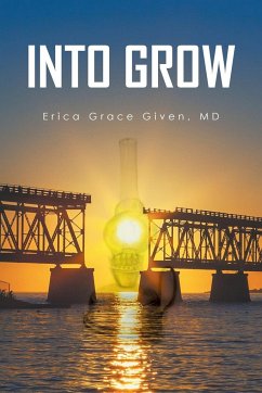 Into Grow - Given MD, Erica Grace