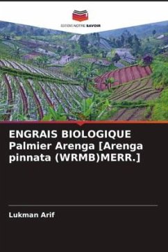 ENGRAIS BIOLOGIQUE Palmier Arenga [Arenga pinnata (WRMB)MERR.] - Arif, Lukman