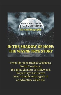 In the Shadow of Hope: The Wayne Frye Story - Frye, Wayne