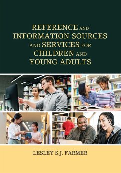 Reference and Information Sources and Services for Children and Young Adults - Farmer, Lesley S. J.