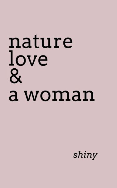 nature love & a woman nature love & a woman