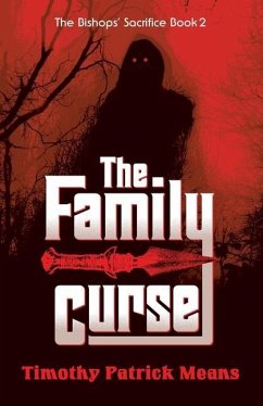 The Family Curse Book Two of The Bishops' Sacrifice - Means, Timothy Patrick