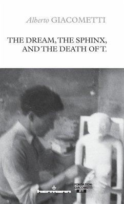 The Dream, the Sphinx, and the Death of T. - Giacometti, Alberto