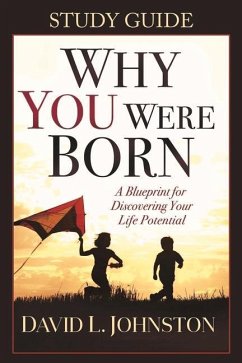 Why You Were Born Study Guide - Johnston, David