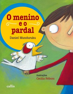 O Menino e o Pardal - Munduruku, Daniel