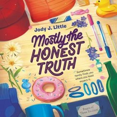 Mostly the Honest Truth - Little, Jody J.