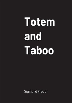 Totem and Taboo - Freud, Sigmund