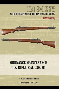 U.S. Rifle, Cal. .30, M1: Technical Manual - Department, War