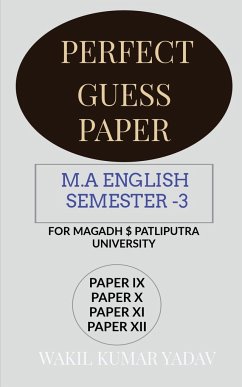 PERFECT GUESS PAPER M.A ENGLISH SEMESTER -3 - Kumar, Wakil