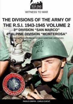 The divisions of the army of the R.S.I. 1943-1945 - Vol. 2: 3rd Marine Division San Marco 4th Alpine Division Monterosa - Crippa, Paolo; Cucut, Carlo