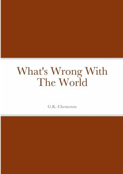What's Wrong With The World - Chesterton, G. K.