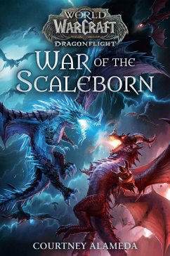 War of the Scaleborn (World of Warcraft: Dragonflight) - Alameda, Courtney