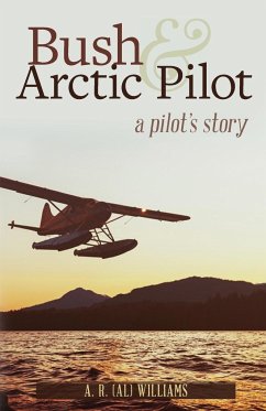 Bush and Arctic Pilot - Williams, A. R. (Al)