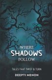 Where Shadows Follow