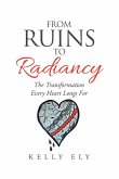 From Ruins to Radiancy