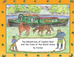 The Adventures of Captain Bear and the Crew of the Marie Grace - Rob, P G