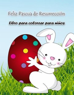 Libro para colorear del Conejo de Pascua: Libro de actividades con grandes ilustraciones específicas de Pascua, perfecto para niños pequeños y preesco - S, Herta
