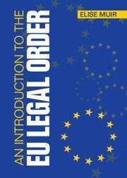 An Introduction to the EU Legal Order - Muir, Elise