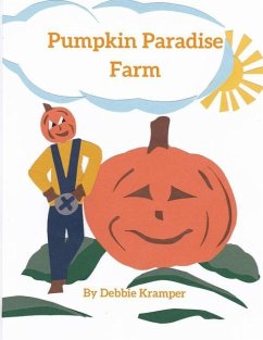 Pumpkin Paradise Farm - Kramper, Debbie A.