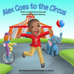 Alex Goes to the Circus - Alexander, Angela B