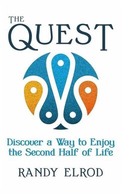 The Quest: Discover a Way to Enjoy the Second Half of Life - Elrod, Randy