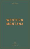 Wildsam Field Guides: Western Montana