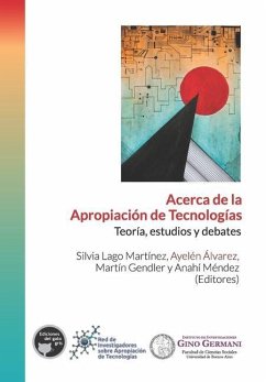 Acerca de la apropiación de tecnologías: Teoría, estudios y debates - Álvarez, Ayelén; Gendler, Martín; Méndez, Anahí