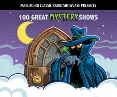 100 Great Mystery Shows: Classic Shows from the Golden Era of Radio - Various