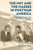 The Met and the Masses in Postwar America: A Study of the Museum and Popular Art Education