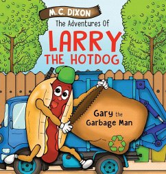 The Adventures of Larry the Hot Dog - Dixon, M. C.