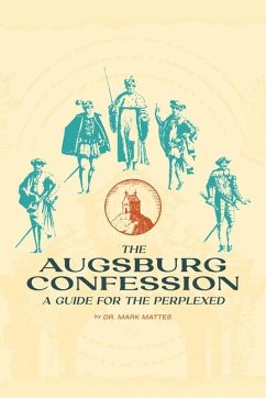 The Augsburg Confession - Mattes, Mark C