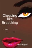 Cheating Like Breathing